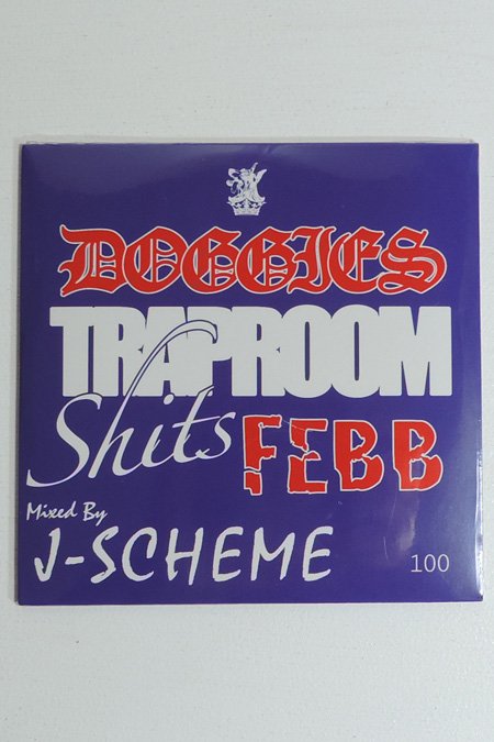 DOGGIES/TTRAP ROOM SHIT$ FEBB mixed by J-SCHEME - RAH YOKOHAMA