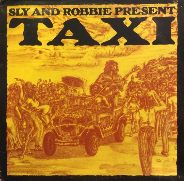 SLY AND ROBBIE PRESENT ( TAXI ) - Jammers Record | ジャマーズレコード