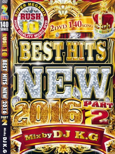 DJ K.G / RUSH 10 BEST HITS NEW 2016 PART 2 2DVD