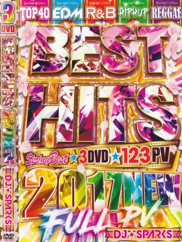 春仕様DJ★SPARKS / BEST HITS 2017 SPRING 3DVD