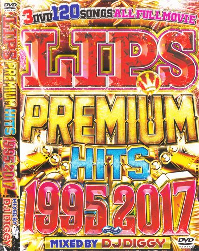 1995ǯ2017ǯΥ٥ȡҥåȴ!!!! - LIPS PREMIUM HITS 1995  2017 - DJ DIGGY - (3DVD)