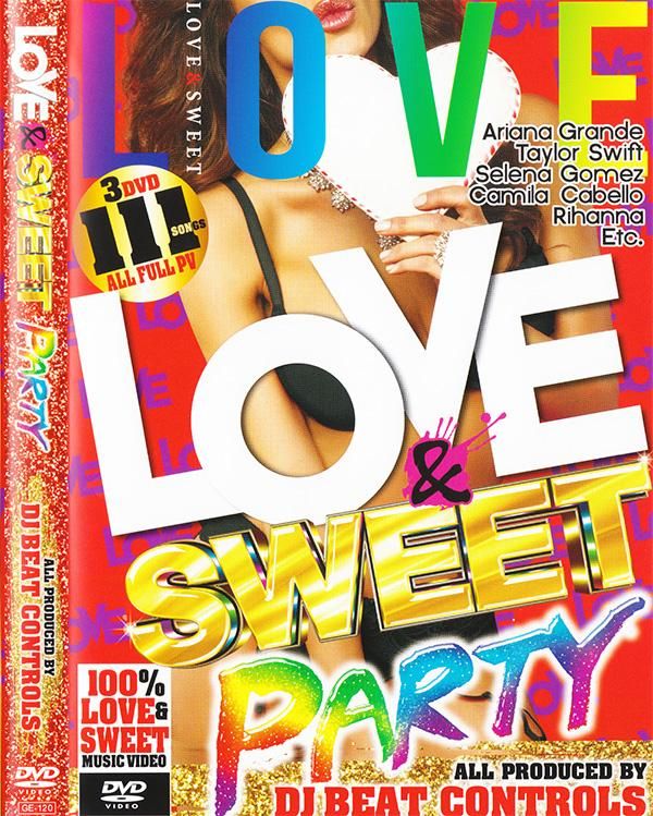 ちょっとエッチ な最先端 甘くて切ない 胸キュン洋楽 Love Sweet Party 3dvd Mixcd Shop Groovesonic Net