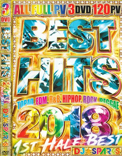 2018ǯȾ٥!!!ǯήԤäᥬҥåPVϿ!!! - Best Hits 2018 1st Half - DJ SPARKS - (3DVD)