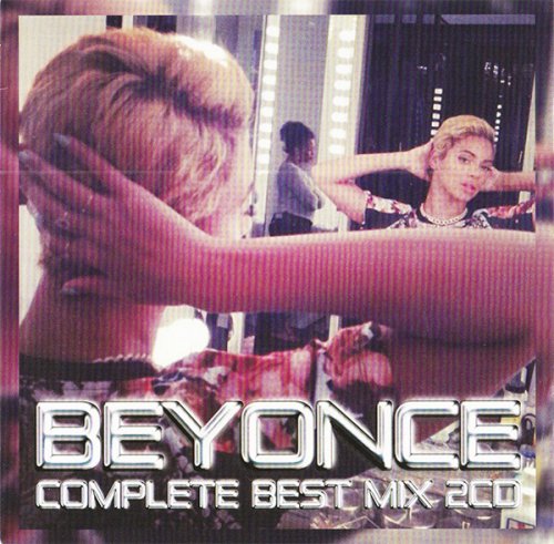 繥ɾˤĤں١ۺǹDIVA֥ӥ󥻡ץ٥!!! -BEYONCE Complete Best Mix  - (2CD)