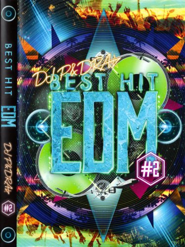 バキバキのEDMオンリー☆DJ P&DRA - BEST HIT EDM #2 MIX DVD