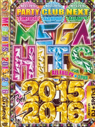 ʥեǼϿDJSPARKS / MEGA HITS BEST 2015 TO 2016 (3 MIX DVD) 