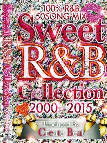 ǯʬδŶʥ꡼CREATE BEAT / SWEET R&B COLLECTION 2000-2015 DVD