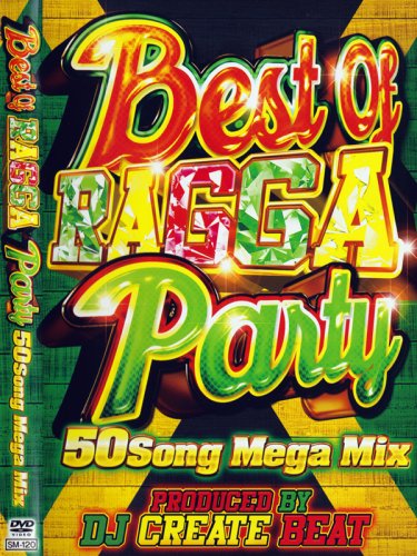 あがるレゲエPV満載！！BEST OF RAGGA PARTY DVD