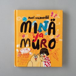 Mari Kujanpaa / Aino-Maija Metsola [ MINA ja MURO ] 児童書