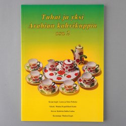 Tuhat ja yksi Arabian kahvikuppia, osa 2 - アラビアのカップ＆ソーサー　コレクションブック vol.2