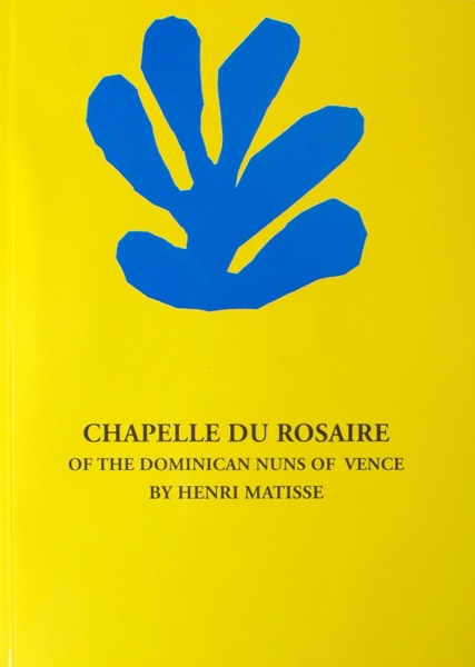 CHAPELLE DU ROSAIRE OF THE DOMINICAN NUNS OF VENCE BY HENRI MATISSE