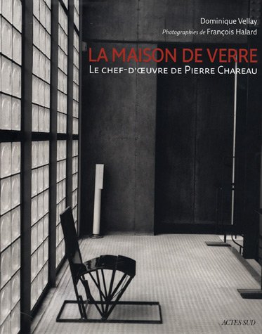 LA MAISON DE VERRE/Dominique vellay / Photo by François