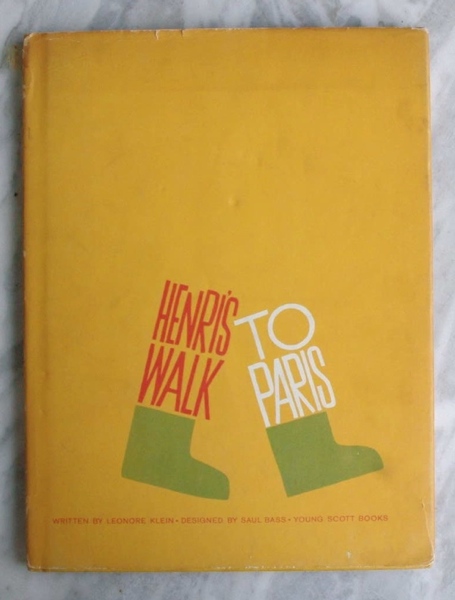 Leonore Klein / Design by Saul Bass / HENRI'S WALK TO PARIS 