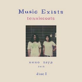 ƥ˥ (tenniscoats) Music Exists disc1 (12