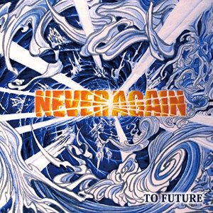 NEVER AGAIN TO FUTURE (CD/JPN/ HARDCORE)