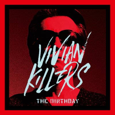 The Birthday 『VIVIAN KILLERS』 (12
