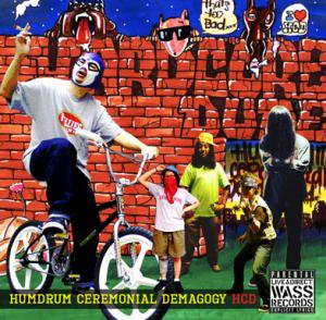 HARD CORE DUDE 『HUMDRUM CEREMONAL DEMAGOGY』 (CD/JPN / HARDCORE)