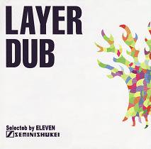 ELEVENLAYER DUB (CD-R/JPN/ MIX CD)