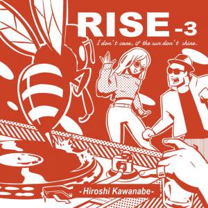 川辺ヒロシ (HIROSHI KAWANABE) 『RISE-3』 (CD[2枚組]/JPN/ MIX CD)