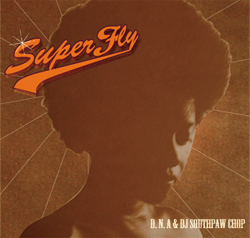 D.N.A & DJ SOUTHPAW CHOPSUPER FLY (CD/JPN /HIPHOP)