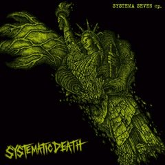 SYSTEMATIC DEATH SYSTEMA SEVEN (7