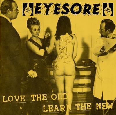 EYESORE LOVE THE OLD LEARN THE NEW (7