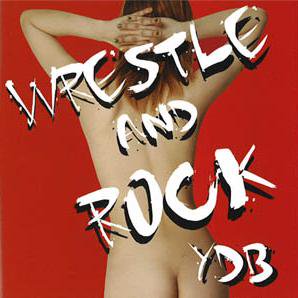 Y.D.B WRESTLE & ROCK (CD/JPN/ HARDCORE)