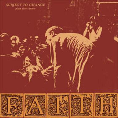 FAITH Subject to Change plus First Demo (CD/US/ HARDCORE)