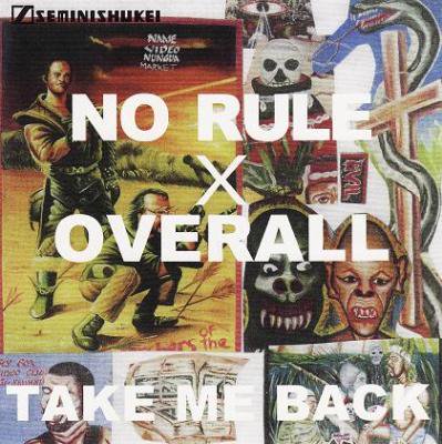 No Rule  Overall TAKE MI BACK (CD-R/JPN/ MIX CD)