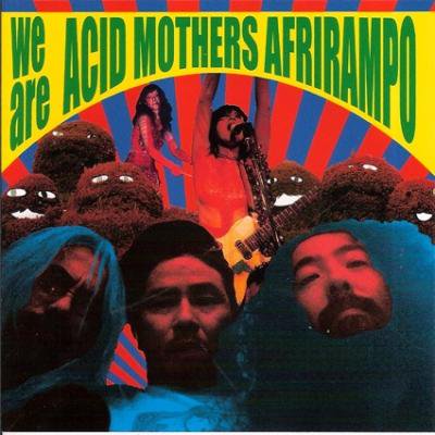 Acid Mothers AfrirampoWe Are Acid Mothers Afrirampo(CD/JPN/ROCK/)