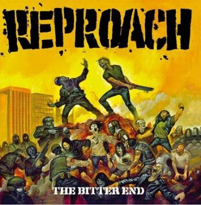 REPPOACH THE BITTER END (CD/EURO/ HARDCORE)