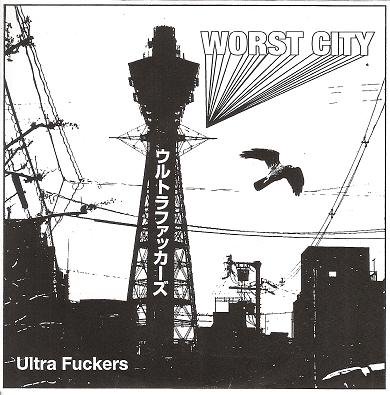 Ultra Fuckers WORST CITY (CD/JPN/ ROCK)