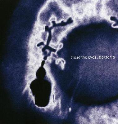 bacteria 『close the eyes』 (CD-R/JPN/ PUNK)