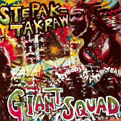 STEPAK-TAKRAW (セパタクロー) 『GIANT SQUAD』 (CD/JPN/ WORLD, AFRO)