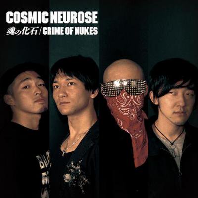 COSMIC NEUROSE غβ/CRIME OF NUKES (CD/JPN/ ROCK, PUNK)