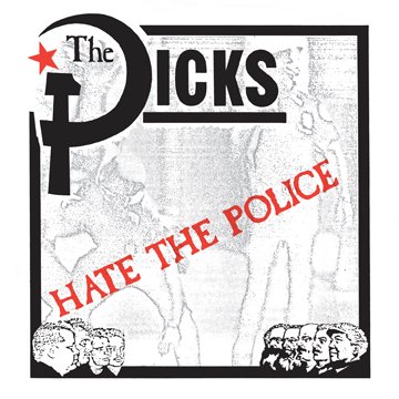 THE DICKS HATE THE POLICE (7