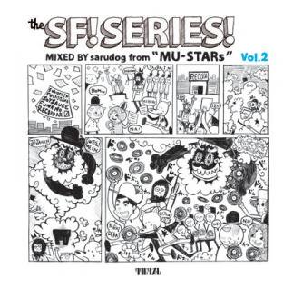SARUDOG(from MU-STARs)  『the SF!SERIES! vol.2』 (CD/JPN/MIX CD, 和モノ)