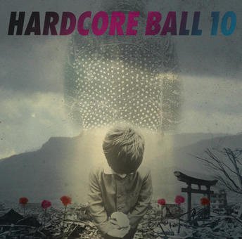 V.A. HARDCORE BALL 10 (CD/JPN/ HARDCORE)