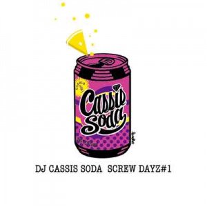 DJ CASSIS SODA a.k.a. HARA-Q SCREW DAYS#1 (CD/JPN/ MIX CD)