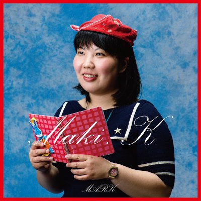 MARK Maki. K (CD/JPN/ POP) ŵ㥱ǥ󥹥ƥåդ!!