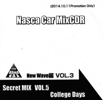 NASCA CAR Secret MIX VOL.5 College Days -New Wave VOL.3- (CD-R/JPN/ MIX CD)