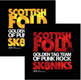 SCOTTISH FOLD / SK8NIKS GOLDEN TAG TEAM OF PUNK ROCK (7