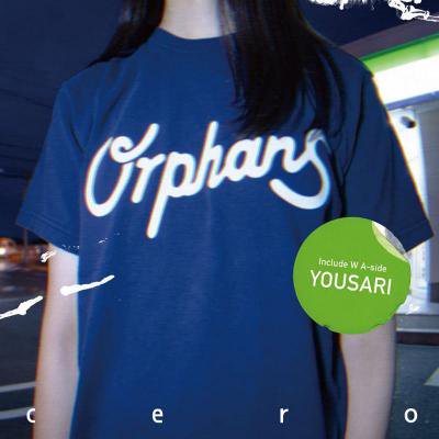 cero 『Orphans / 夜去』 (CD+DVD/JPN/ ROCK)