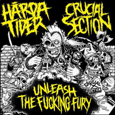 HARDA TIDER / CRUCIAL SECTION UNLEASH THE FUCKING FURY(CD/EURO&JPN/ HARDCORE)