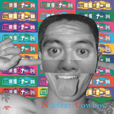 The 原爆オナニーズ 『Nuclear Cowboy + Back To Open House』 (12