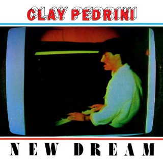 Clay Pedrini - New Dream 