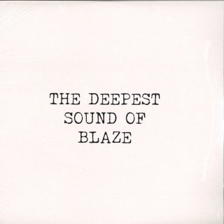 Blaze - The Deepest Sound Of Blaze 