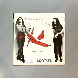 Jill Kroesen - I Really Want To Bomb You
