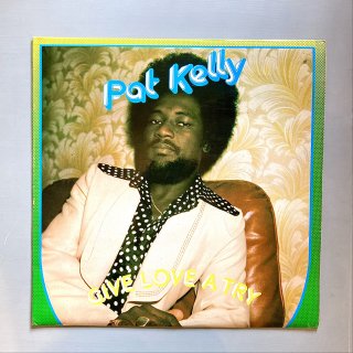 Pat Kelly - Give Love A Try