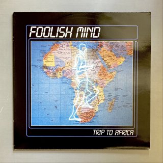 Foolish Mind - Trip To Africa